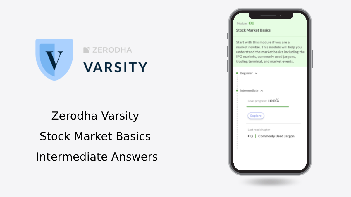 Zerodha Varsity Stock Market Basics Intermediate Answers